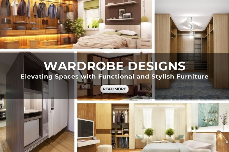 Wardrobe Designs: Elevating Spaces With Functional And Stylish Furniture